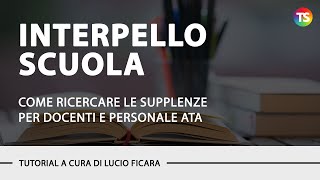 Come ricercare gli interpelli per le supplenze del personale docente o personale ATA  TUTORIAL [upl. by Nayarb339]