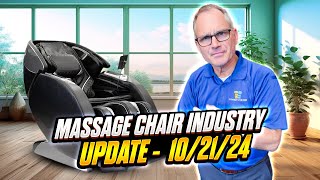 Massage Chair Industry Update  102124 [upl. by Allemat124]