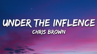 Chris Brown  Under The Influence Lyrics [upl. by Nedla809]