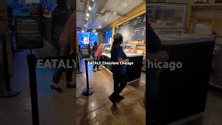 EATALY Chocolate Chicago Best Chocolate 102724 [upl. by Milo125]