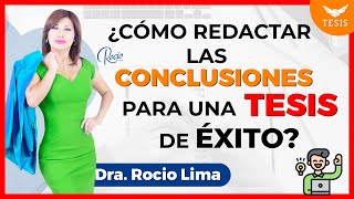 🎯7 SECRETOS para realizar las CONCLUSIONES de una TESIS de Éxito🌟DraRocio Lima 😇❤️🔥 [upl. by Cram]