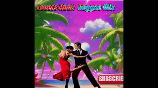 Lovers Rock Reggae Mix Old School Classic One Of The Best Reggae Mix You Will Never Forget [upl. by Nadaha387]