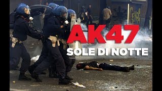 AK47  Sole di notte  Official Video 2013 [upl. by Ellinger]