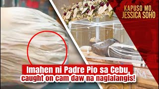 Imahen ni Padre Pio sa Cebu caught on cam daw na naglalangis  Kapuso Mo Jessica Soho [upl. by Davita]