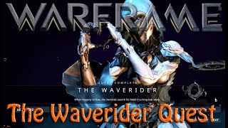 Warframe  The Waverider Quest Quicker Than Expected [upl. by Emily]