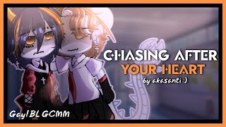 ☆ “Chasing After Your Heart”  GAY GCMM  BL GCMM ☆ [upl. by Fonville]