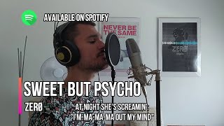 Sweet but Psycho Acoustic  Ava Max  Male Cover by ZERØ  with LYRICS [upl. by Nyvlem]