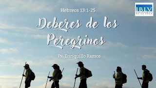 Deberes de los Peregrinos  Hebreos 13125  Ps Enriquillo Ramos [upl. by Aivekahs909]