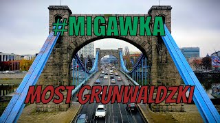 MIGAWKA MOST GRUNWALDZKI dron i montaż Piotr Czyszkowski [upl. by Arannahs]