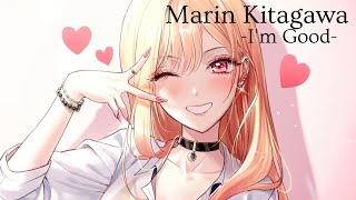 Marin Kitagawa Im Good [upl. by Concettina]