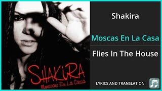 Shakira  Moscas En La Casa Lyrics English Translation  Spanish and English Dual Lyrics [upl. by Naujahs303]