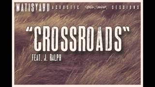 Matisyahu  Crossroads feat J Ralph Official Audio [upl. by Wharton]