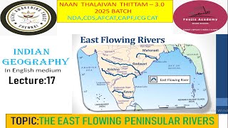 The east flowing peninsular riversMahanadiGodavariKrishnaCauvery Lecture17 cdsndaafcatcapf [upl. by Jamison]