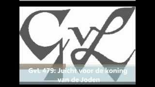 GvL 479 Juicht voor de koning van de Joden [upl. by Yras]