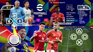 eFootball PES 2025 PPSSPP New Season Update Stadium amp Transfer Real Faces Camera Ps4 Best Graphics [upl. by Vassaux]