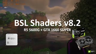 BSL v82 Shaders  Ryzen 5 5600G  GTX 1660 SUPER [upl. by Elleunamme]