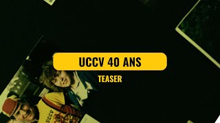 UCCV  LUCCV fête ses 40 ans  Bandeannonce [upl. by Naillij]