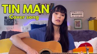 Tin Man Cover Song [upl. by Wadell]