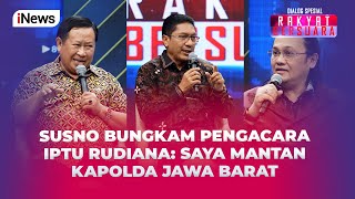 Momen Susno Duadji Bungkam Pengacara Iptu Rudiana yang Tanya Kredibilitasnya  Rakyat Bersuara 2307 [upl. by Ardnatal]