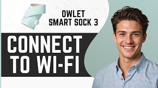 How To Connect The Owlet Smart Sock 3 To WiFi [upl. by Dloniger]