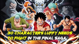 30 Characters Luffy Needs To Fight in One Pieces Final Saga  Anime World  onepiece animeworld [upl. by Abbey657]