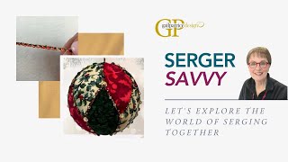 NOVEMBER SERGER SAVVY HOLIDAY BALLS TUTORIAL [upl. by Gonta]