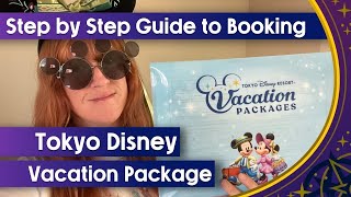 Step by Step Guide to Booking a Tokyo Disney Resort Vacation Package for Disneyland and DisneySea [upl. by Sonahpets]