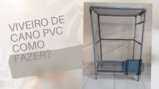 VIVEIRO DE CANO PVC  COMO FAZER façavocêmesmo [upl. by Lamont857]