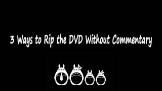 3 Ways to Rip the DVD Without Commentary [upl. by Demetri306]