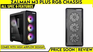 Zalman M3 PLUS RGB Chassis Announced  Launch Soon  With High Airflow Design  All Spec amp Features [upl. by Pettit714]