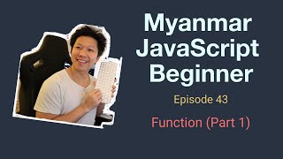 Myanmar Web Developer  Episode 43  Function Part 1 [upl. by Latia713]