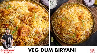 Veg Dum Biryani Recipe  स्वादिष्ट वेज दम बिरयानी  Chef Sanjyot Keer [upl. by Yllaw185]