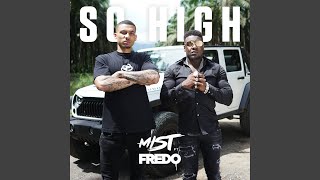 So High feat Fredo [upl. by Olga]