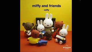 Miffy and friends theme song [upl. by Roselani905]