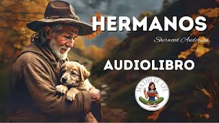 Hermanos AUDIOLIBRO COMPLETO de Sherwood Anderson [upl. by Rina]