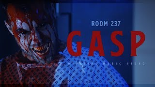 GASP  ROOM 237 OFFICIAL MUSIC VIDEO [upl. by Thornton]