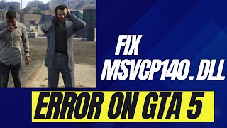 How to Fix MSVCP140dll Missing Error GTA 5 2024 Guide [upl. by Ahsinauq944]