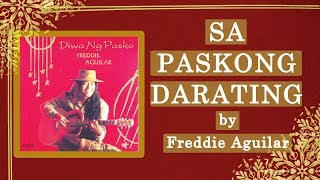 SA PASKONG DARATING  Freddie Aguilar Lyric Video  OPM Christmas [upl. by Ozne367]