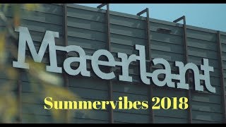 Maerlant Summervibes 2018 [upl. by Niattirb]