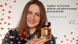 Amber Al Zaeem miłość od pierwszego powąchania  Perfumy Erato [upl. by Evelc]