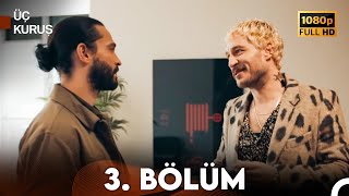 Üç Kuruş 3 Bölüm Full HD [upl. by Irap]