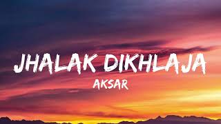 Jhalak Dikhla Ja  Aksar  Emraan Hashmi  Lyrics [upl. by Aelam]