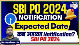 SBI PO 2024 Notification Expected Date  SBI PO 2024 Notification Expected Date  SBI PO 2024 [upl. by Melburn]