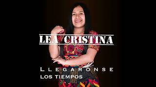 Lea Cristina  llegaronse los Tiempos [upl. by Annala]