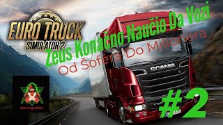 Zeus Konačno Naučio Da Vozi  Od Šofera Do Milionera 2  Euro Truck Simulator 2 [upl. by Nawek]