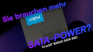 Crucial BX500 SATA SSD Sie brauchen mehr SATAPower [upl. by Esinyt]