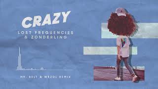 Lost Frequencies amp Zonderling  Crazy Mr Belt amp Wezol Remix [upl. by Harmonie93]