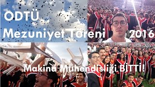 ODTÜ Makina Mezuniyet 44 MEZUNİYET TÖRENİ  3 Temmuz 2016 [upl. by Berard]