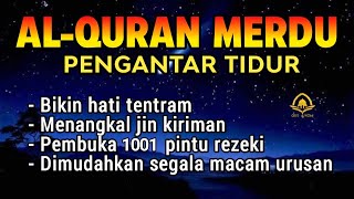 MUROTTAL ALQURAN MERDU PENGANTAR TIDURAyat suci al quran pengantar tidur  Ngaji Merdu [upl. by Casteel]