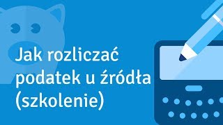 Jak rozliczać podatek u źródła szkolenie [upl. by Adnilreb566]